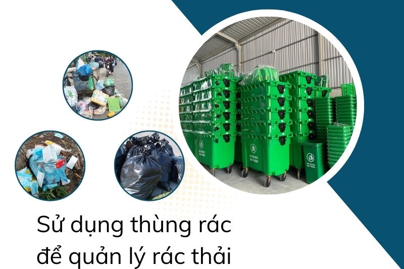 Vì sao nên sử dụng thùng rác quận 6