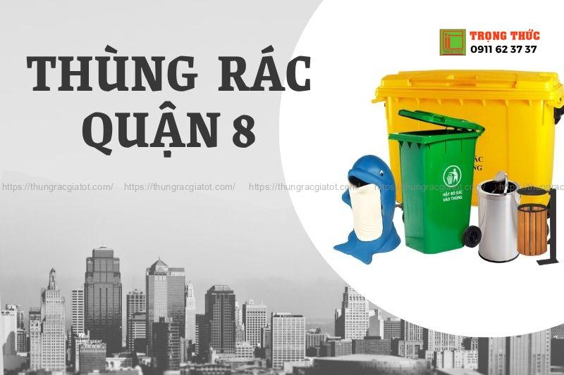 Thùng rác quận 8